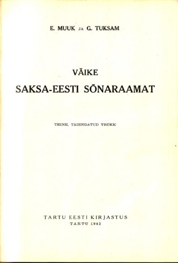 Väike Saksa-Eesti sõnaraamat - E. Muuk, G. Tuksam Väike Saksa-Eesti sõnaraamat - E. Muuk, G. Tuksam