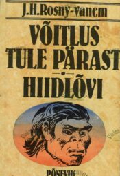 Võitlus tule pärast. Hiidlõvi Võitlus tule pärast. Hiidlõvi Autor(id): J.H.Rosny vanem