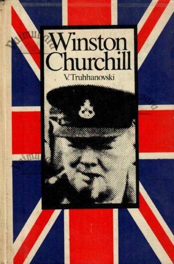 Winston Churchill. Poliitiline elulugu - Vladimir Truhhanovski