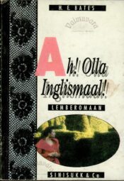 Ah! Olla Inglismaal! - H. E. Bates
