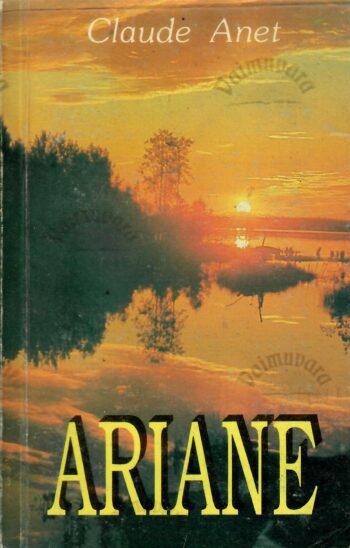 Ariane - Claude Anet Ariane - Claude Anet