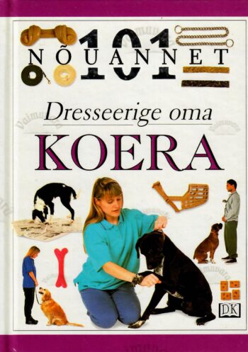 Dresseerige oma koera - Bruce Fogle, Patricia Holden White Dresseerige oma koera - Bruce Fogle, Patricia Holden White