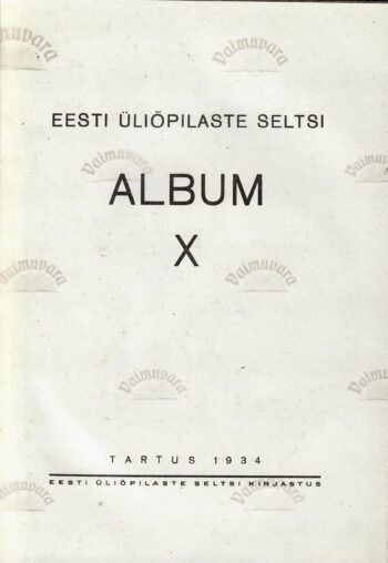 Eesti Üliõpilaste Seltsi album X Eesti Üliõpilaste Seltsi album X