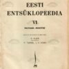 Eesti entsüklopeedia VI. MUTHER-RAKITSE 1936