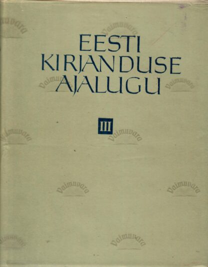 Eesti kirjanduse ajalugu III köide