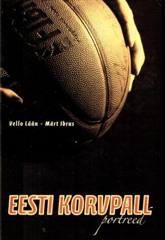 Eesti korvpall. Portreed - Vello Lään, Märt Ibrus
