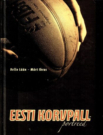Eesti korvpall. Portreed - Vello Lään, Märt Ibrus Eesti korvpall. Portreed - Vello Lään, Märt Ibrus