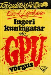Ingeri kuningatar ehk GPU võrgus - Eerik Laidsaar Ingeri kuningatar ehk GPU võrgus - Eerik Laidsaar