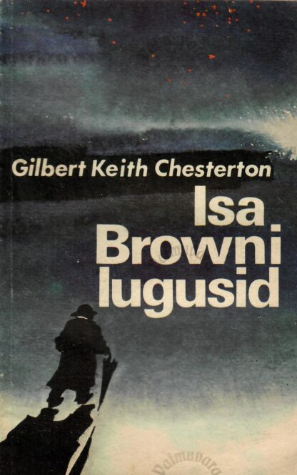 Isa Browni lugusid ja teisi jutte - Gilbert Keith Chesterton