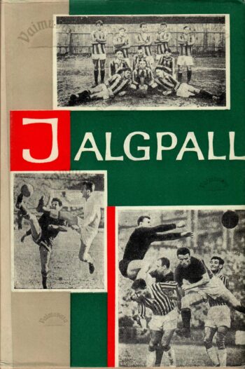 Jalgpall. Minevikust tänapäevani - Lembit Koik