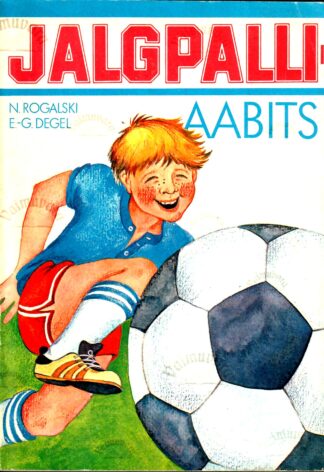 Jalgpalliaabits - Ernst-Günther Degel, Norbert Rogalski
