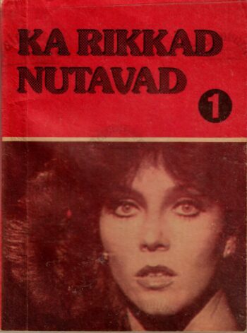Ka rikkad nutavad 1. raamat Ka rikkad nutavad 1. raamat