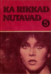 Ka rikkad nutavad 5. raamat Ka rikkad nutavad 5. raamat