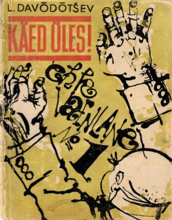 Käed üles! ehk Vaenlane nr. 1 - Lev Davõdõtsev Käed üles! ehk Vaenlane nr. 1 - Lev Davõdõtsev