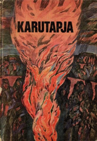 Karutapja. Ümberjutustus lastele Läti rahvuseeposest - Imants Lasmanis