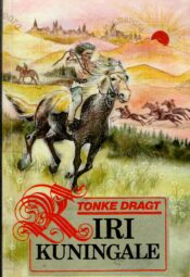 Kiri kuningale - Tonke Dragt Kiri kuningale - Tonke Dragt