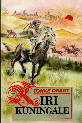 Kiri kuningale - Tonke Dragt Kiri kuningale - Tonke Dragt