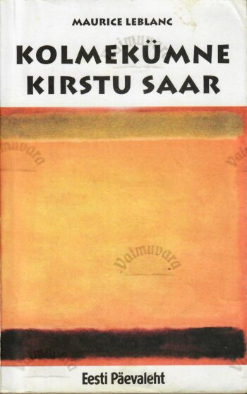 Kolmekümne kirstu saar - Maurice Leblanc Kolmekümne kirstu saar - Maurice Leblanc