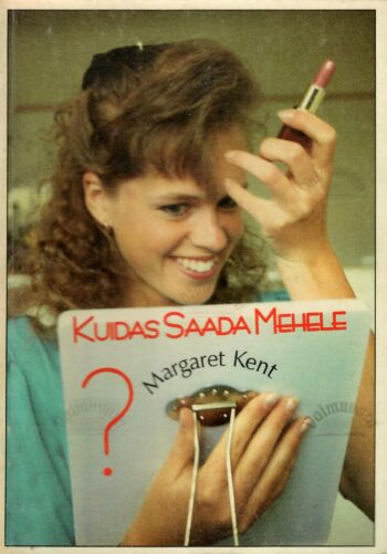 Kuidas saada mehele - Margaret Kent