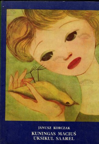 Kuningas Maciuś üksikul saarel - Janusz Korczak
