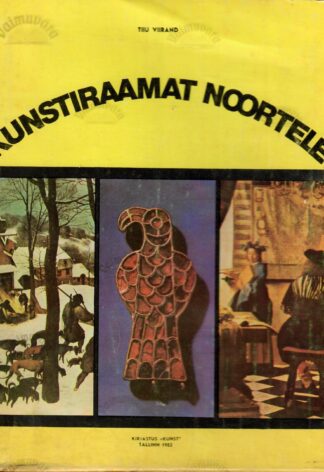 Kunstiraamat noortele - Tiiu Viirand