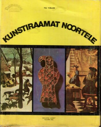 Kunstiraamat noortele - Tiiu Viirand Kunstiraamat noortele - Tiiu Viirand