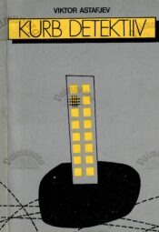 Kurb detektiiv - Viktor Astafjev Kurb detektiiv - Viktor Astafjev