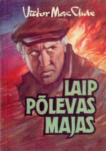 Laip põlevas majas - Victor Mac Clure Laip põlevas majas - Victor Mac Clure