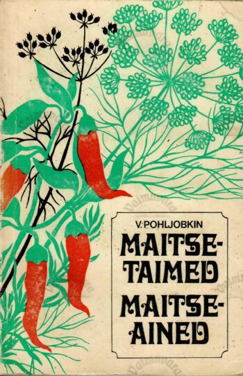 Maitsetaimed. Maitseained - Viljam Pohljobkin