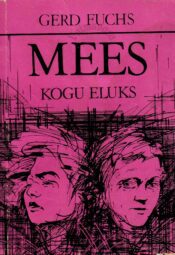 Mees kogu eluks - Gerd Fuchs