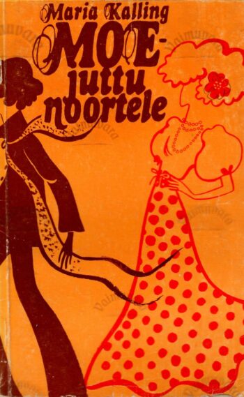 Moejuttu noortele - Maria Kalling Moejuttu noortele - Maria Kalling