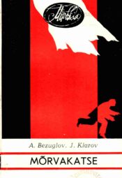 Mõrvakatse - Anatoli Bezuglov, Juri Klarov