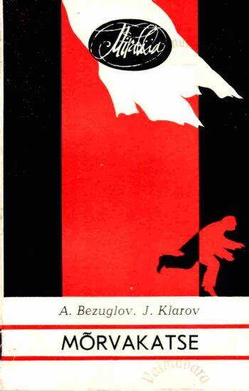 Mõrvakatse - Anatoli Bezuglov, Juri Klarov, 1976 Mõrvakatse - Anatoli Bezuglov, Juri Klarov