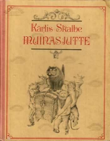 Muinasjutte - Karlis Skalbe Muinasjutte - Karlis Skalbe