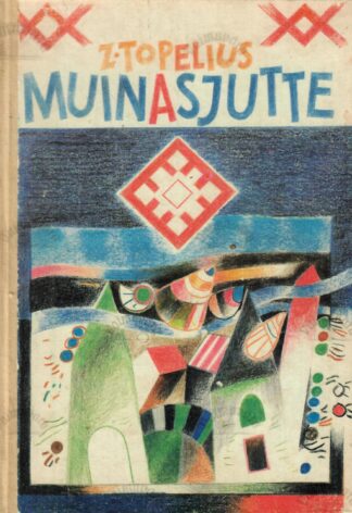 Muinasjutte - Zacharias Topelius