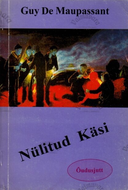 Nülitud käsi - Guy de Maupassant