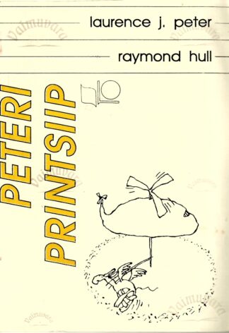 Peteri printsiip - Laurence J. Peter, Raymond Hull 1992