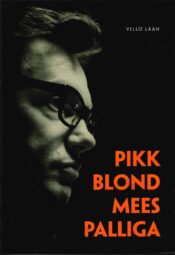 Pikk blond mees palliga - Vello Lään Pikk blond mees palliga 2008 Vello Lään