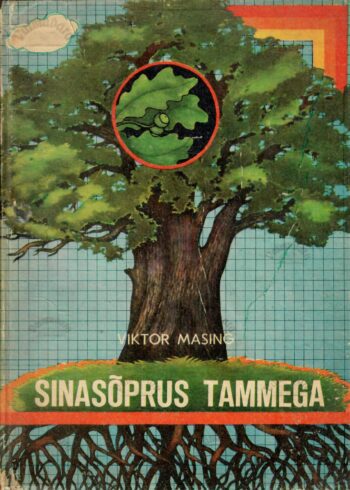 Sinasõprus tammega - Viktor Masing Sinasõprus tammega - Viktor Masing