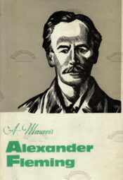 Sir Alexander Flemingi elu - André Maurois Sir Alexander Flemingi elu - André Maurois