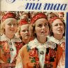 Sulle, mu maa. Eesti NSV 20. aastapäevale pühendatud 1960. a. üldlaulupeo album Sulle, mu maa. Eesti NSV 20. aastapäevale pühendatud 1960. a. üldlaulupeo album