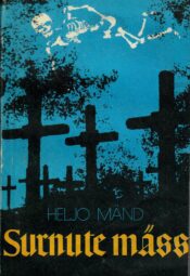 Surnute mäss Heljo Mänd Surnute mäss Heljo Mänd
