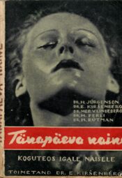 Tänapäeva naine. Koguteos igale naisele 1932 Tänapäeva naine. Koguteos igale naisele