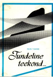 Tundeline teekond... - Rein Tigane 1995 Tundeline teekond... - Rein Tigane