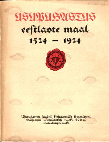 Usupuhastus eestlaste maal.Usupuhastuse juubeli wa usupuhastuse tuleku 400-a. mälestuspäewaks