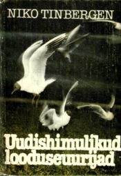 Uudishimulikud looduseuurijad - Niko Tinbergen Uudishimulikud looduseuurijad - Niko Tinbergen