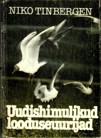 Uudishimulikud looduseuurijad - Niko Tinbergen