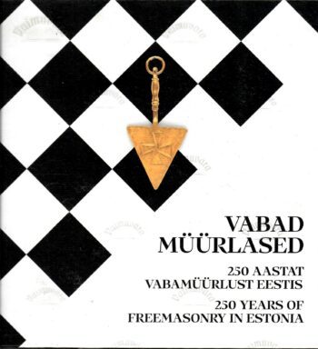 Vabad müürlased 250 aastat vabamüürlust Eestis 2020