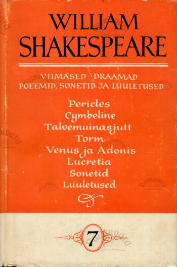 Viimased draamad, poeemid, sonetid ja luuletused - William Shakespeare Viimased draamad, poeemid, sonetid ja luuletused - William Shakespeare