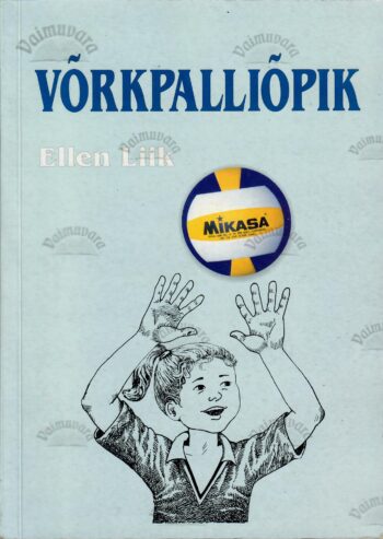 Võrkpalliõpik - Ellen Liik